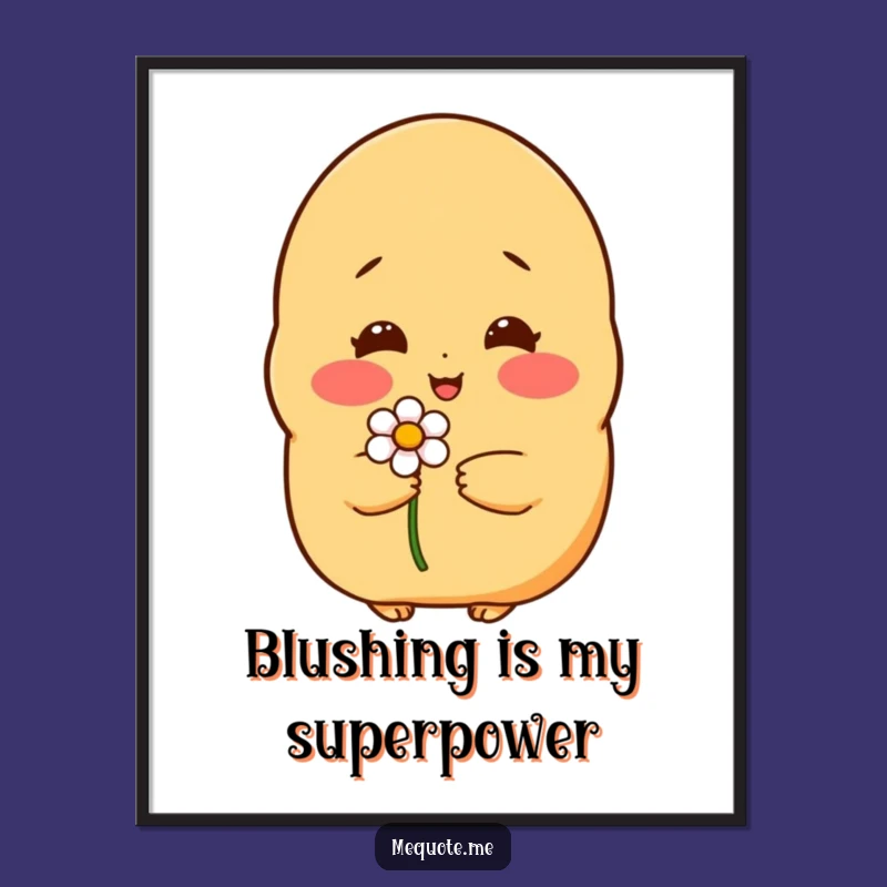 Funny Shy Potato Flower Poster: Art for Gentle Souls