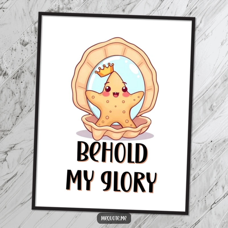Funny Starfish Poster: A cute starfish character with a crown humorously admires its reflection in a seashell mirror, creating regal art.