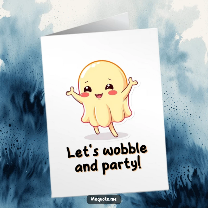 Funny Free Printable Birthday Card: A wobbly jelly character enthusiastically performing a silly, jiggly dance.