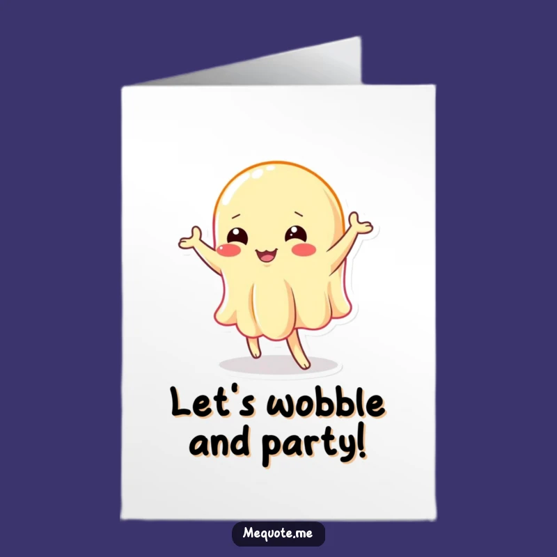 Free Printable Birthday Card: Wobbly Jelly Dancing - Funny Downloadable Gift