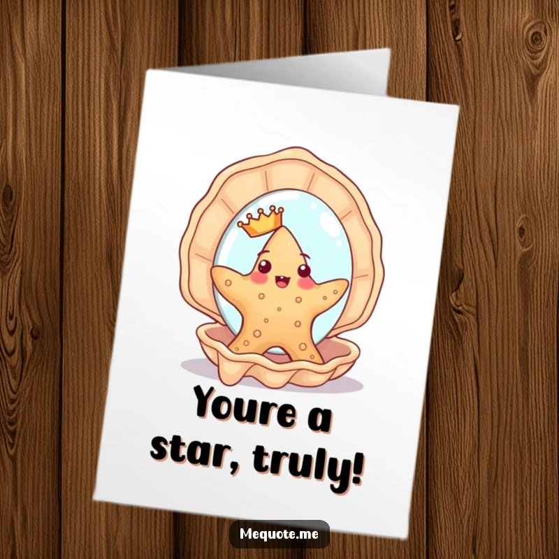 Funny free printable congratulations card: a cute starfish wearing a small crown checks its appearance in a seashell.