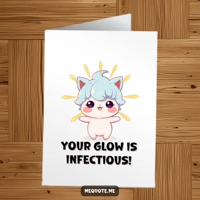 Funny Free Printable congratulations card showing a whimsical character emitting a gentle glow of positive energy.