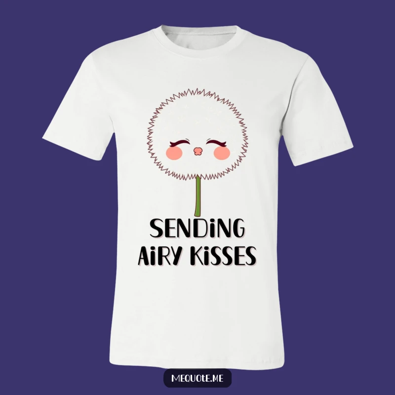 Funny Dandelion Puff Kisses T-Shirt: Wear Your Sweetest Wishes