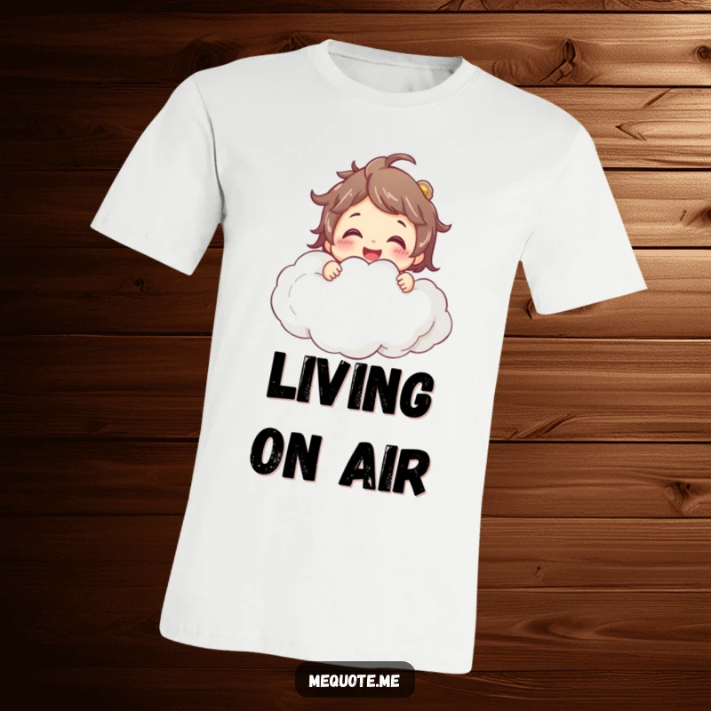 Funny T-Shirt: A smiling character joyfully hugging a big, fluffy cloud, representing peace and blissful happiness.